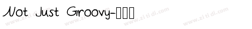 Not Just Groovy字体转换